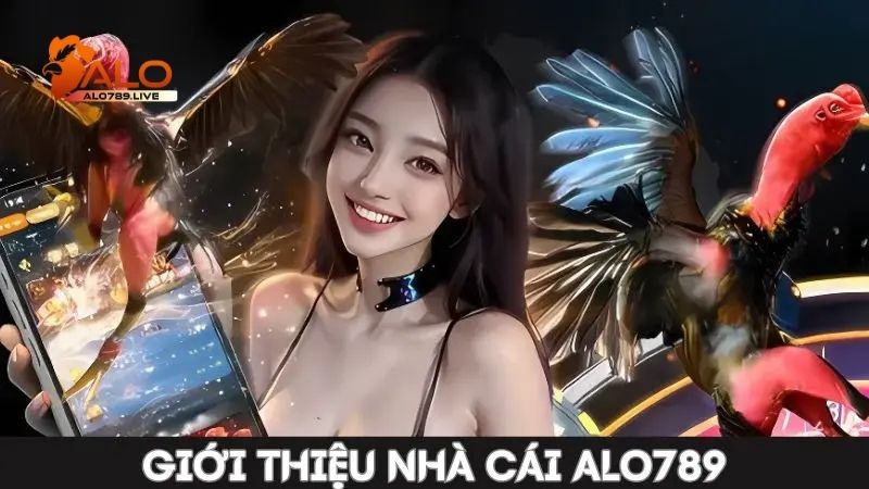 Giới thiệu về Alo789